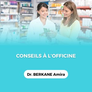 Conseils à l'officine - Expertise en médication officinale