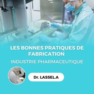 Les bonnes pratiques de fabrication en industrie pharmaceutique